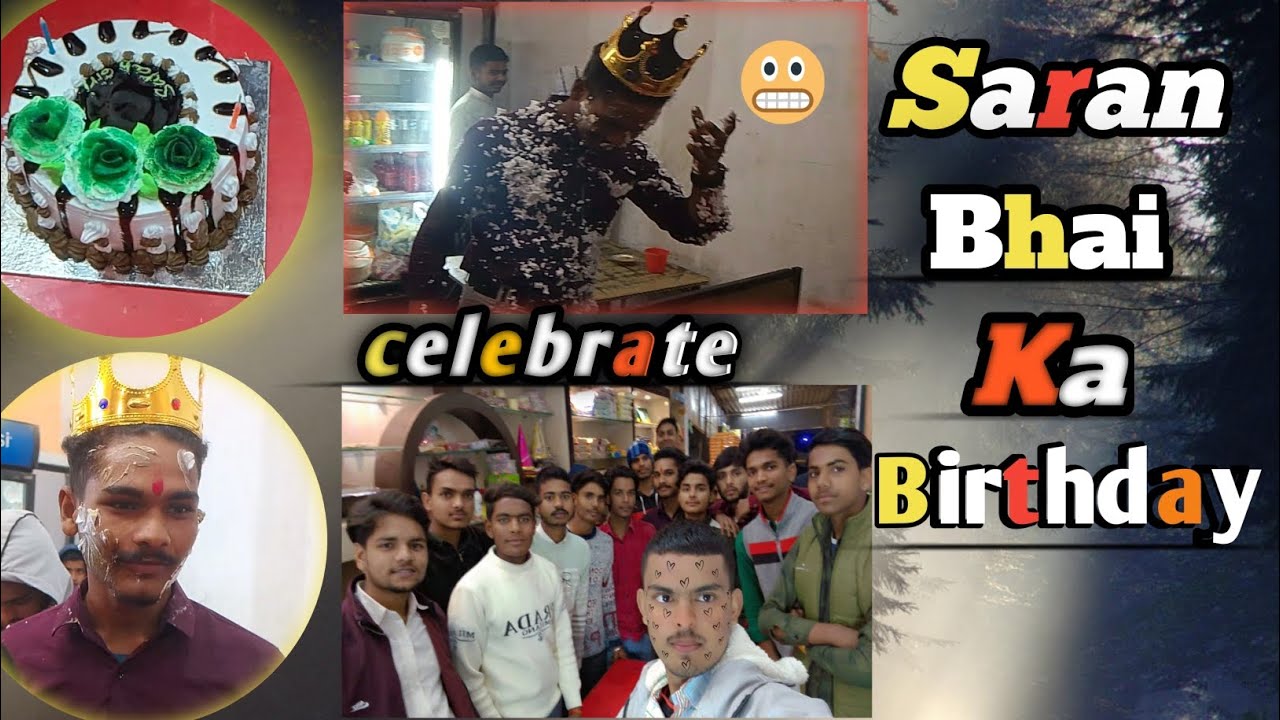 Saran Bhai ka birthday celebrate full enjoy 