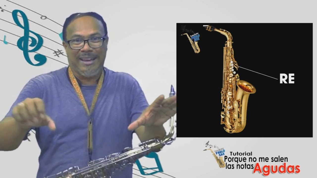 TUTORIAL PORQUE NO PUEDO SONAR LAS NOTAS AGUDAS EN EL SAXO