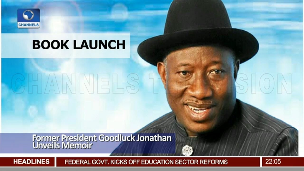 Book Launch: Former President Goodluck Jonathan Unveils Memoir