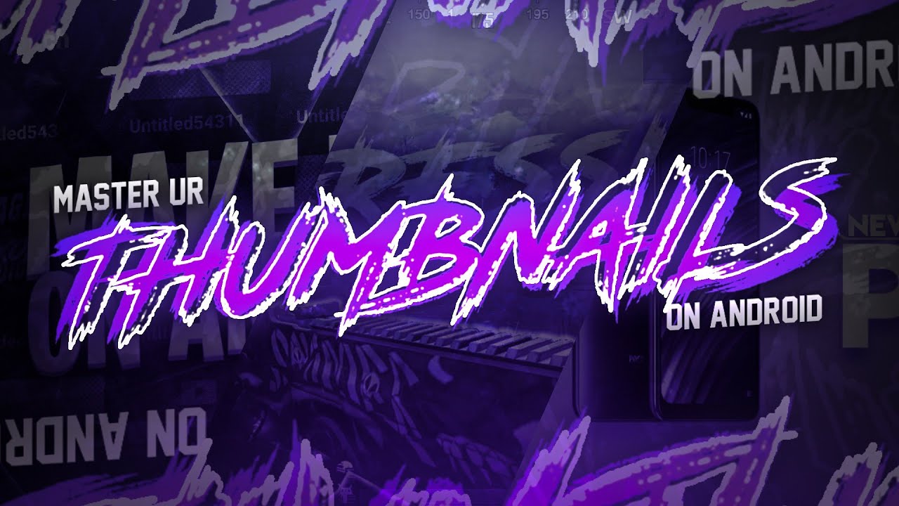 Master ur Thumbnails on Android | Eps 3 | Thumbnails for montages , tech | PSCC