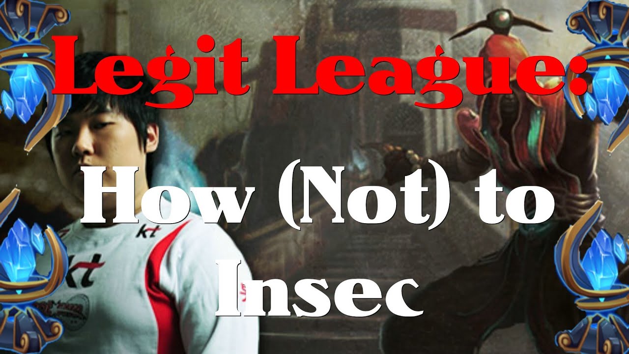 Legit League: How (Not) to Insec