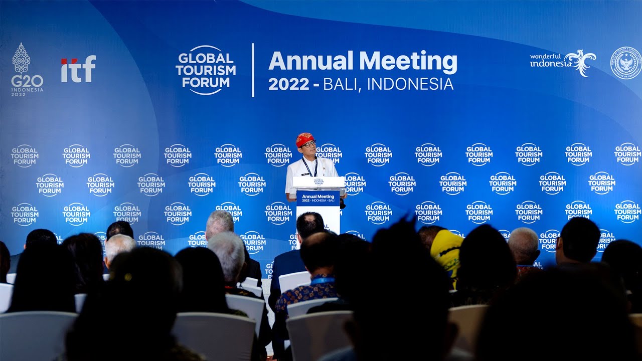 Global Tourism Forum Annual Meeting Bali / 2022