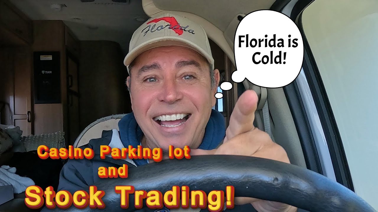 Boondocking at Casino | Stock trading in the parking lot