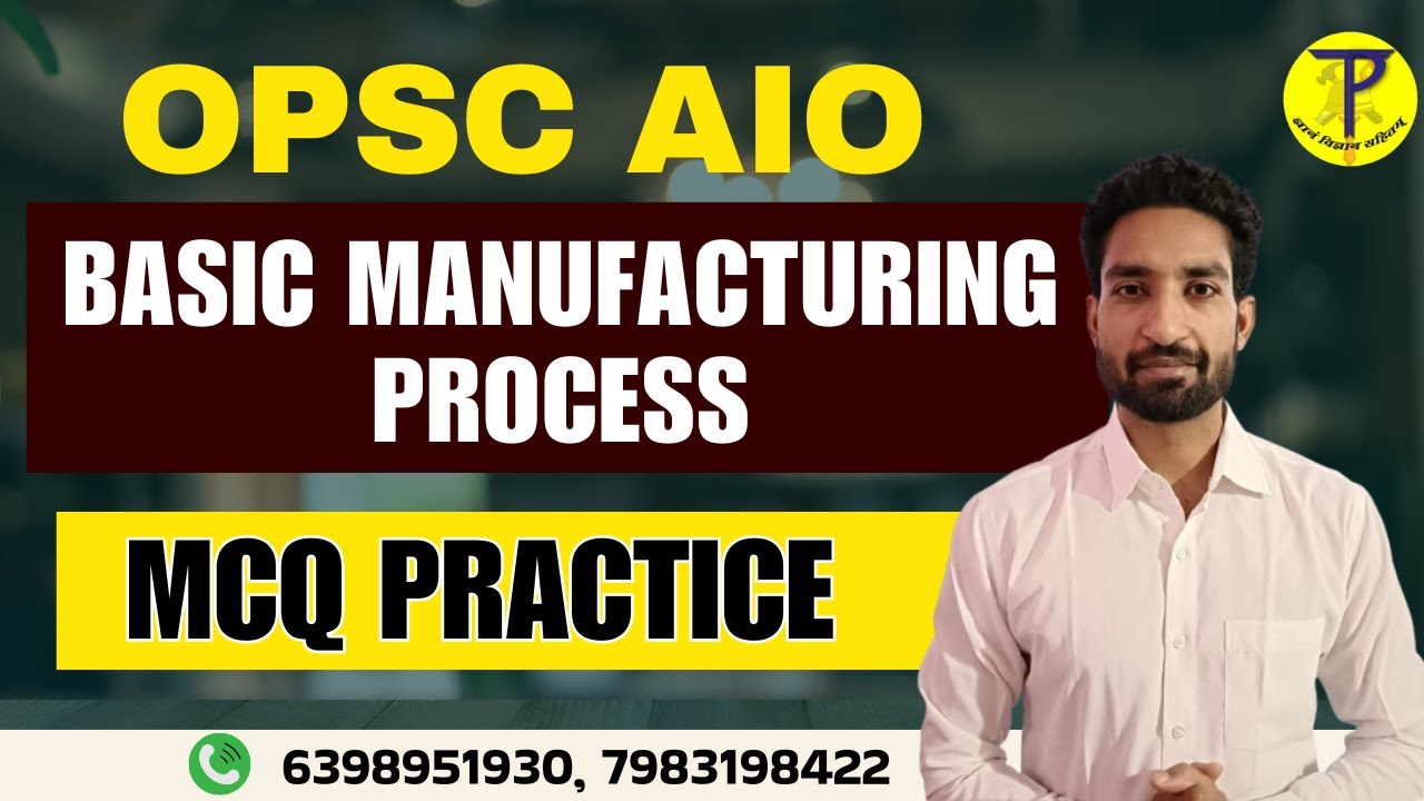 OPSC Assistant Industries Officer | Basic Manufacturing Process MCQ Practice | Tech Pathshala