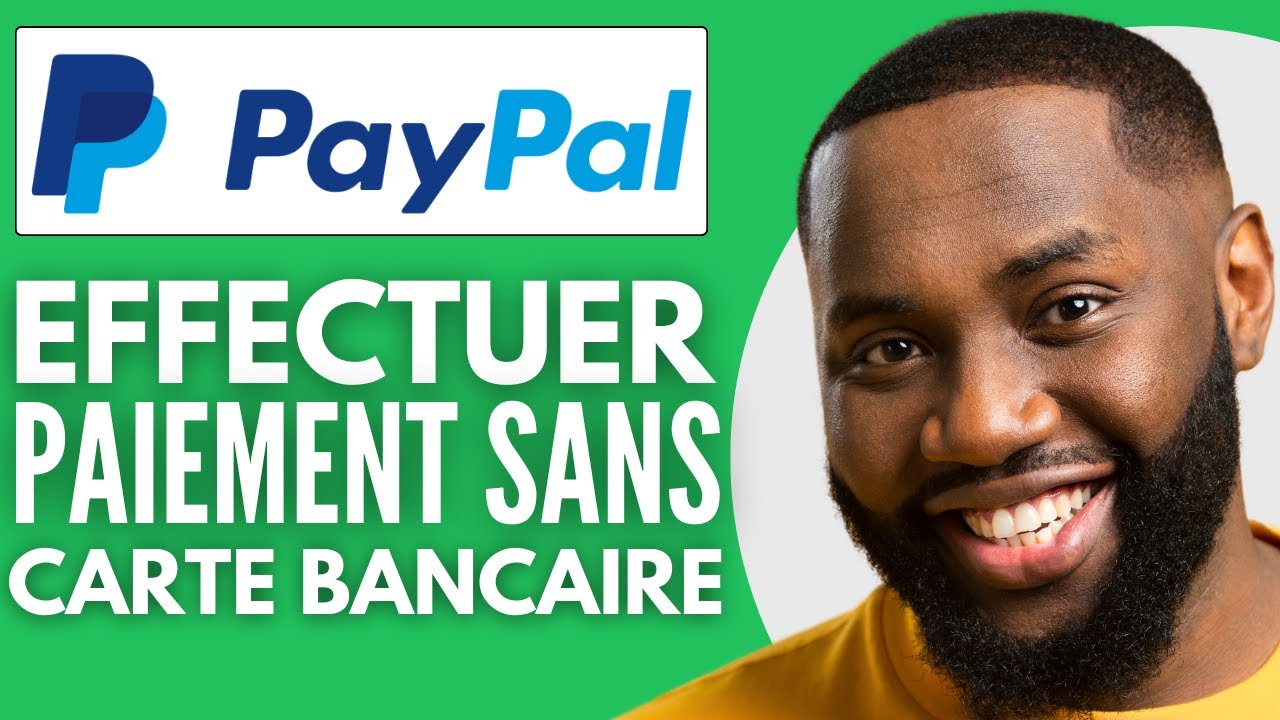 Comment Faire Un Paiement PayPal Sans Carte Bancaire ( Facile )