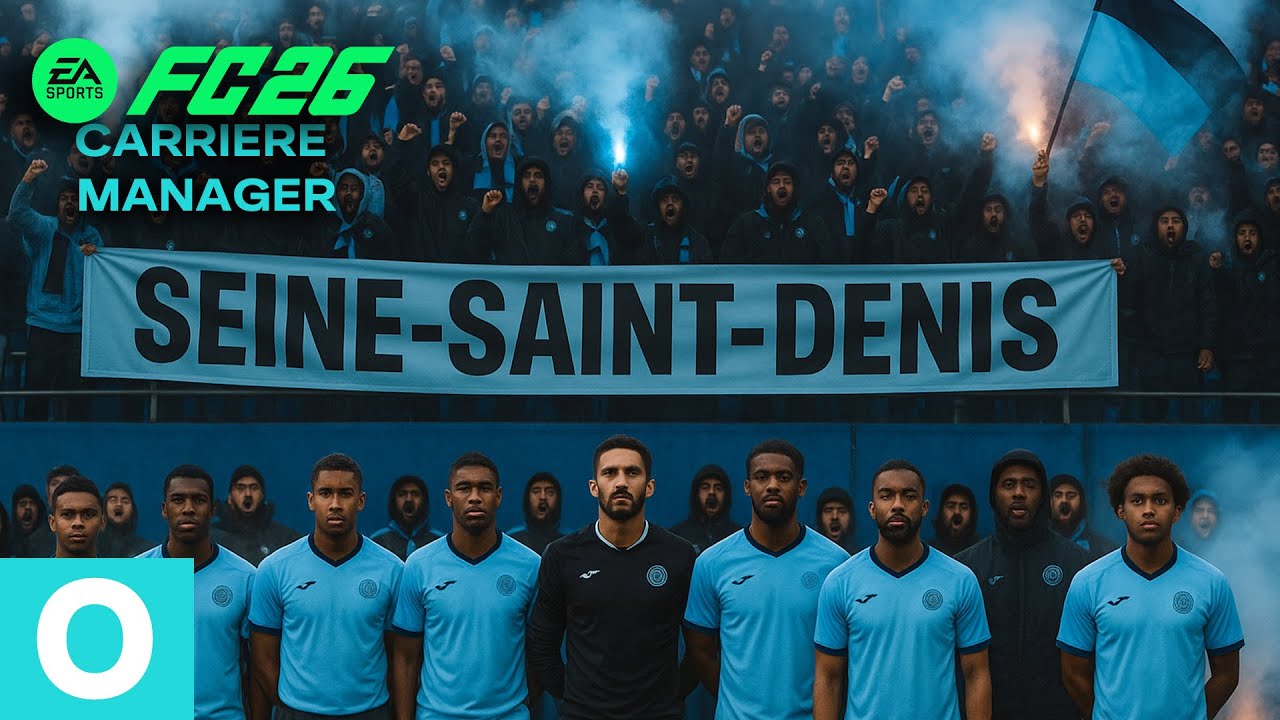 SEINE-SAINT-DENIS FC d&eacute;barque dans FC 26&hellip; Le 93 est dans la place ! (&Eacute;pisode 1)