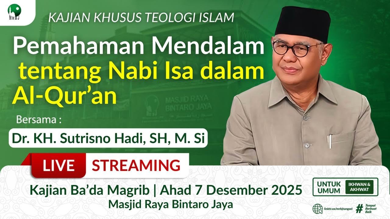 🔴[LIVE] Pemahaman Mendalam tentang Nabi Isa dalam Al-Qur&rsquo;an | Dr. KH. Sutrisno Hadi, SH,&nbsp;M.&nbsp;Si&nbsp;|MRBJ