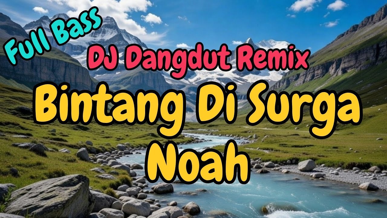 DJ Remix Dangdut Noah - Bintang Di Surga Peterpan full bass #noah #ariel #peterpan House Music