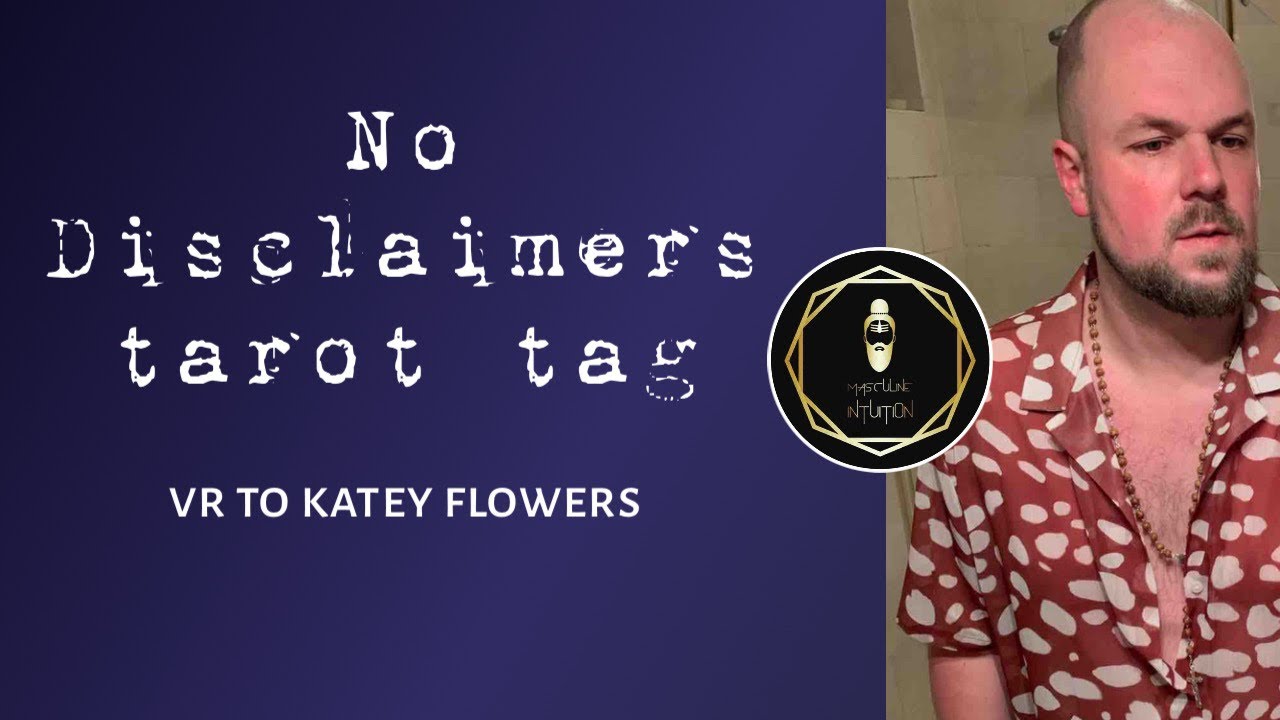 No disclaimers tarot tag - VR to Katey Flowers