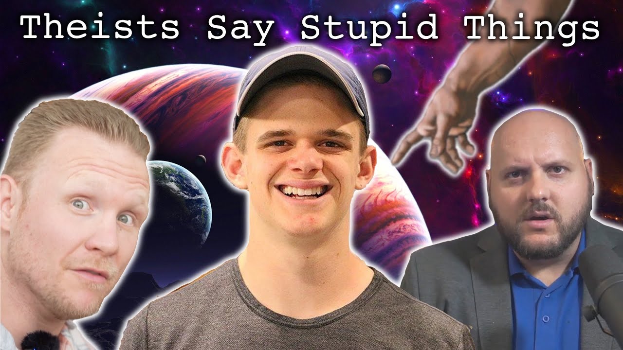 Theists Say Stupid Things