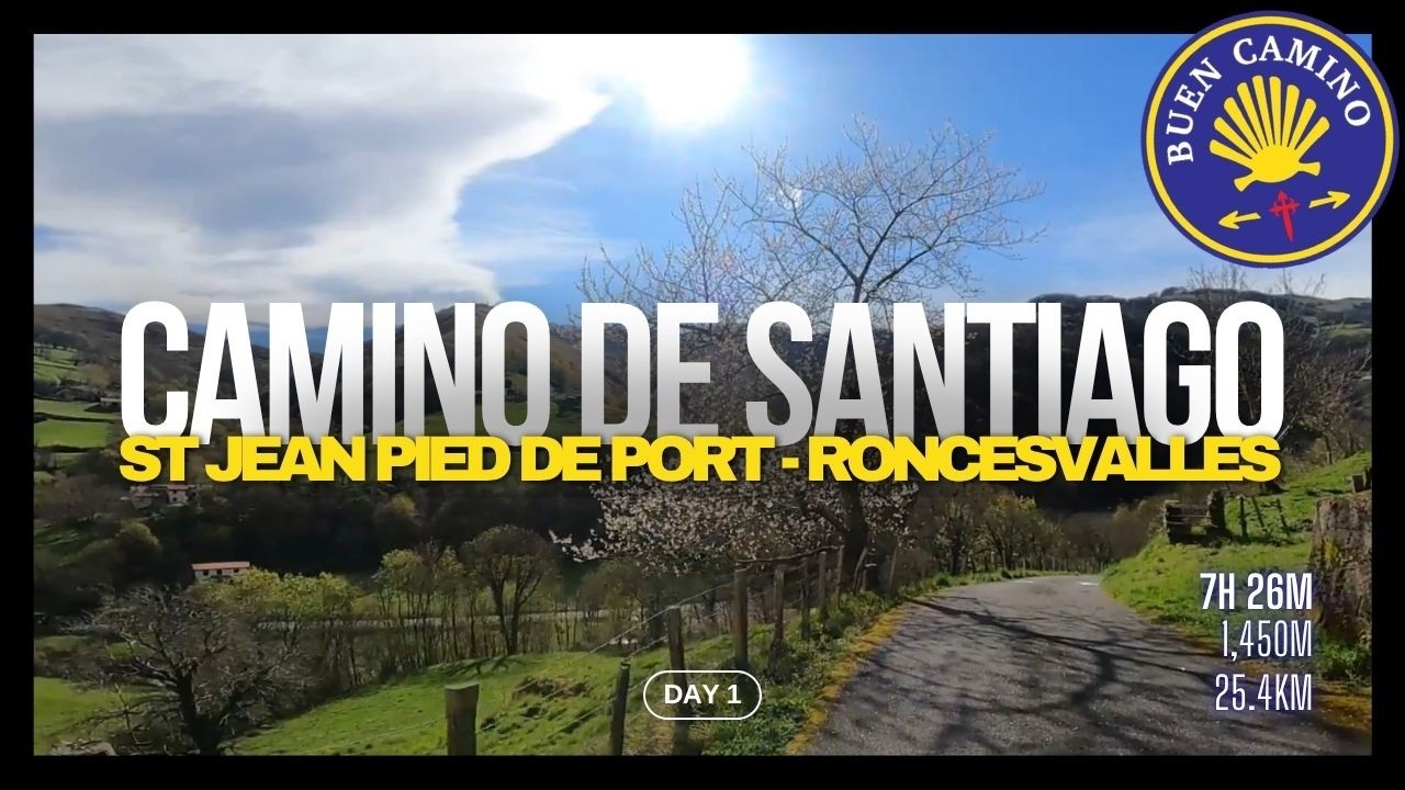 Day 1: Camino De Santiago. St Jean Pied De Port - Roncesvalles (Valcarlos Route)
