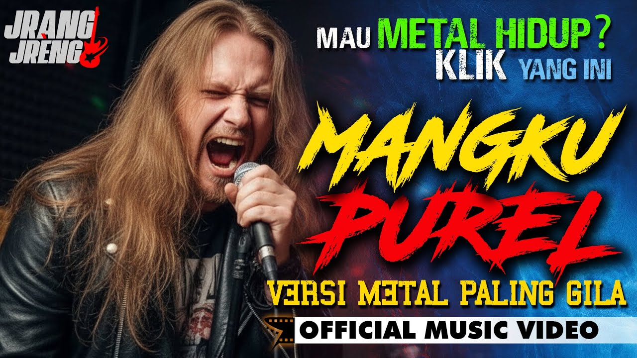 MANGKU PUREL Rock Metal Version | OFFICIAL MUSIC VIDEO by JrangJreng