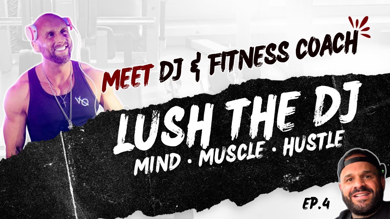 The Comeback of DJ Lush: Music, Mindset & Survival