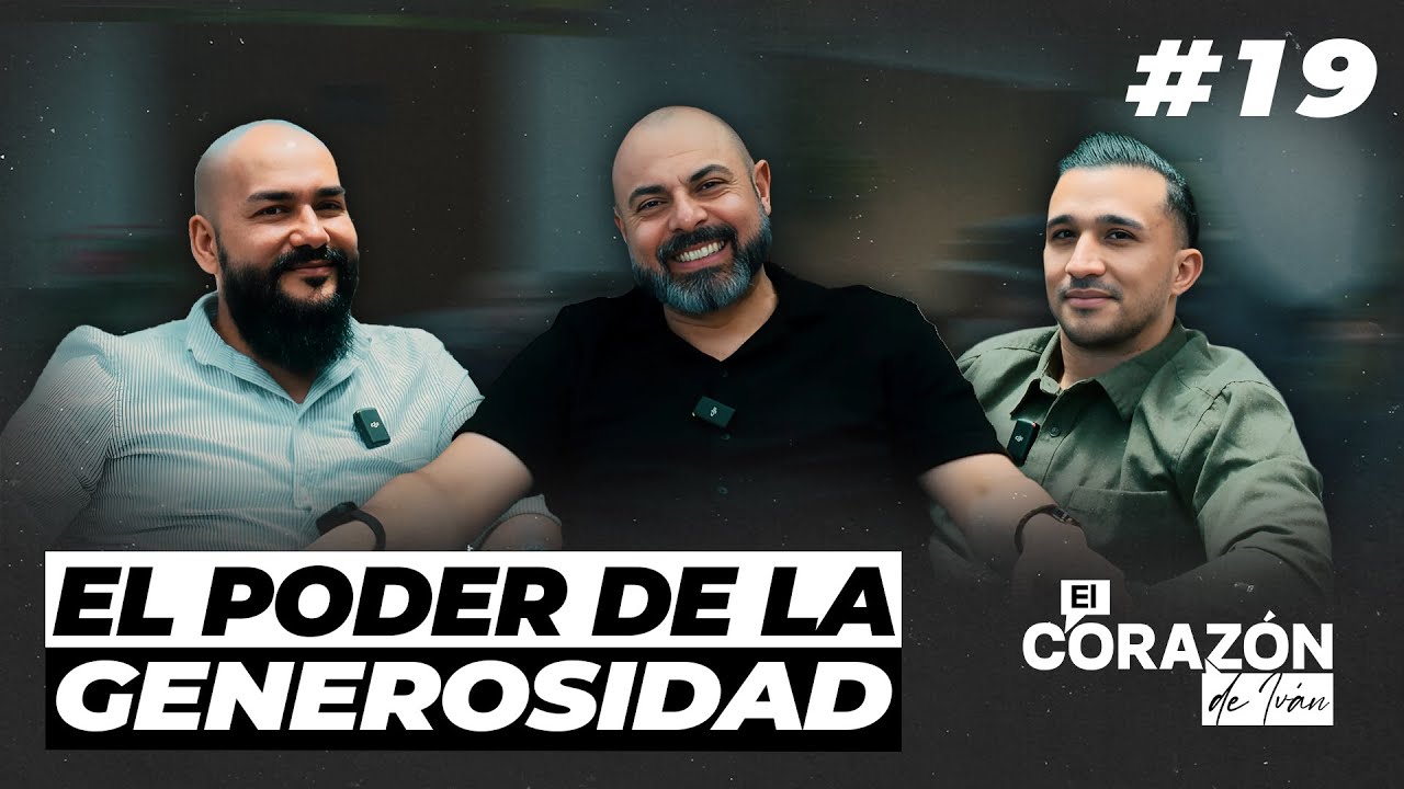 EL PODER DE LA GENEROSIDAD | CAP 19 | EL CORAZÓN DE IVÁN