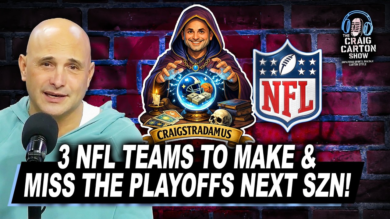 EARLY NFL PREDICTIONS: 3 NFL Teams to Make & Miss the Playoffs! | The Craig Carton Show