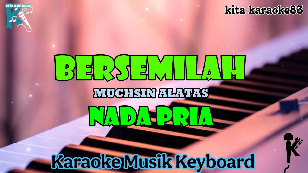 BERSEMILAH NADA PRIA KARAOKE