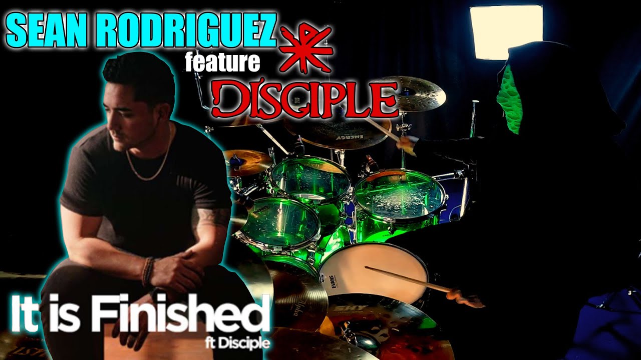 Sean Rodriguez FEAT Disciple - it is finished