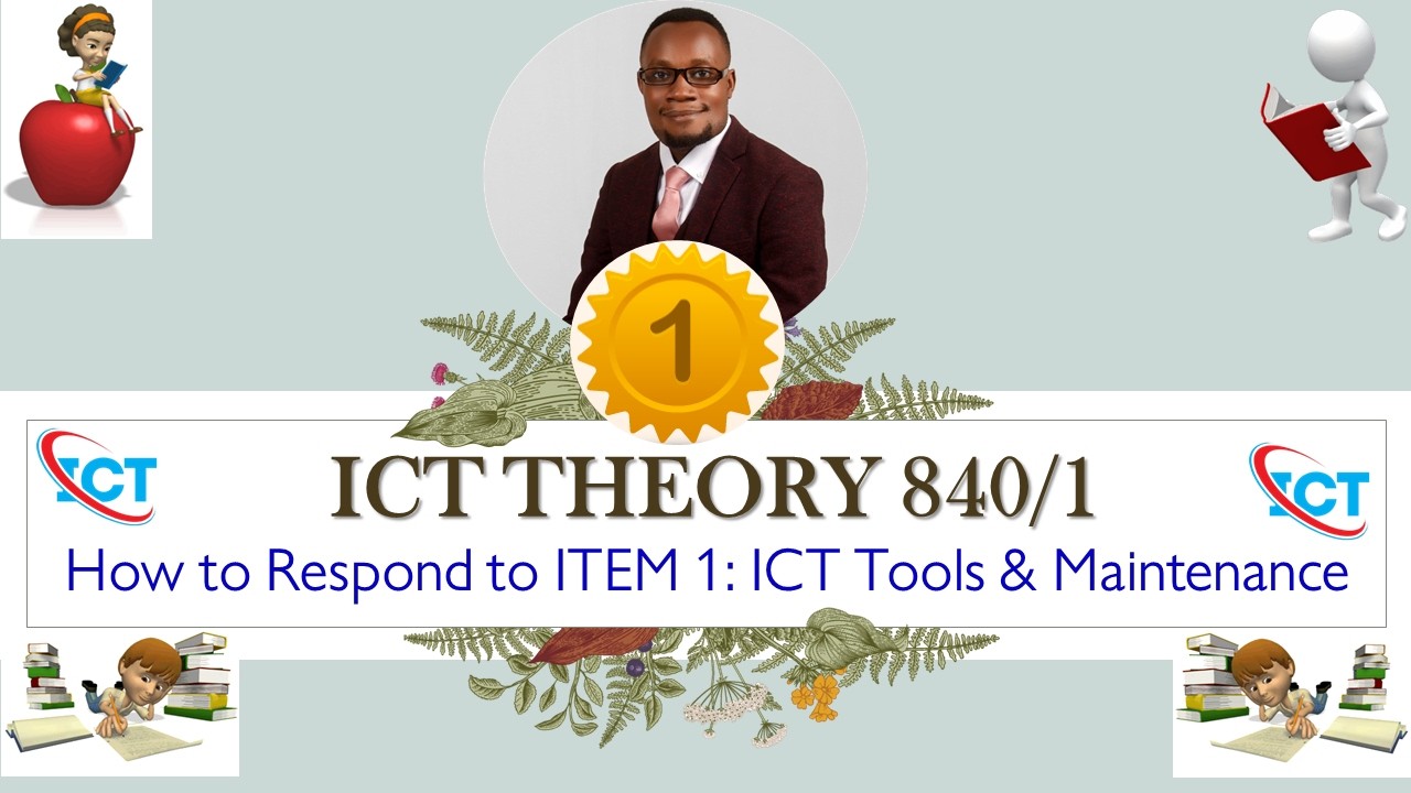 How to Respond to ITEM 1 | ICT PAPER 1 - ICT Tool description and Maintenance Measure Explanation