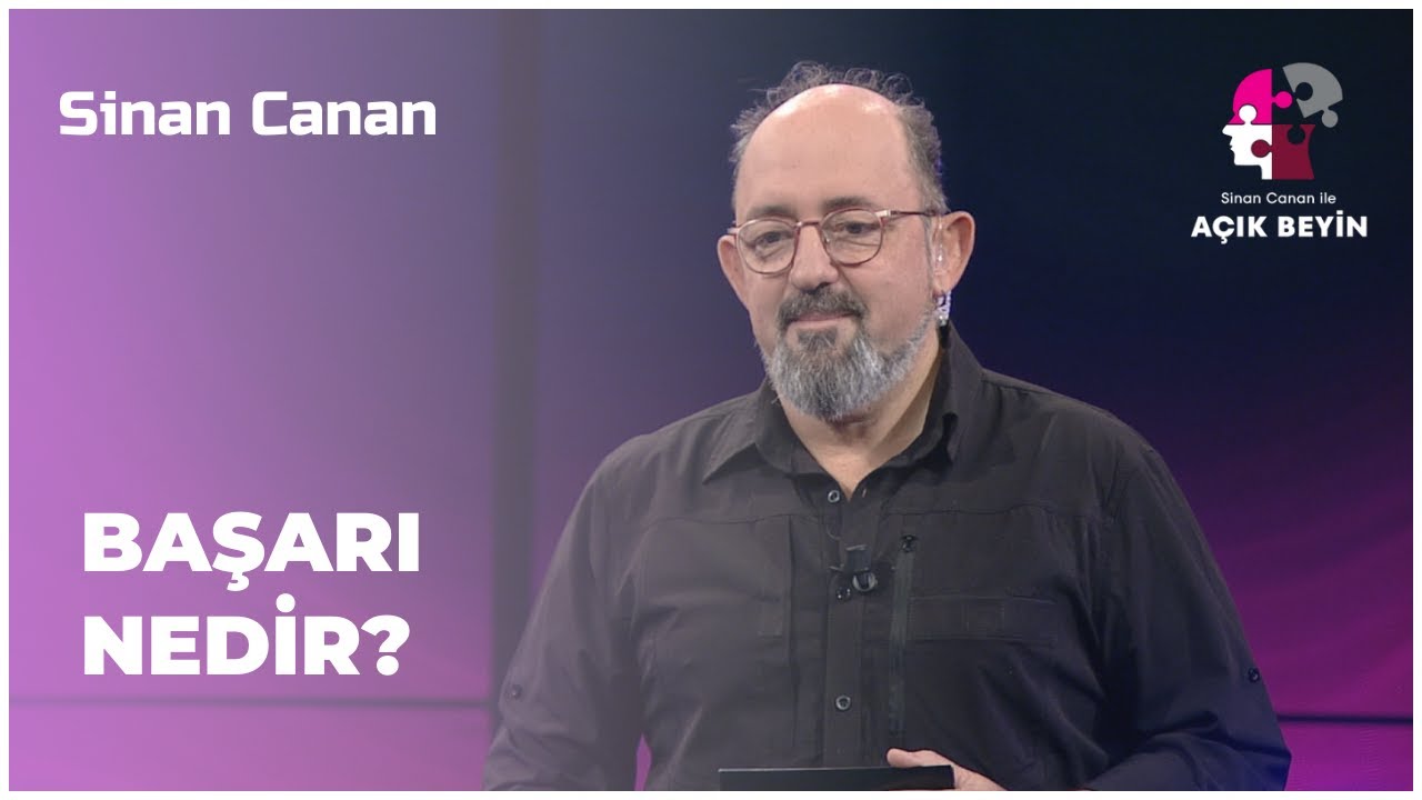 Başarı Nedir? | Sinan Canan İle Açık Beyin