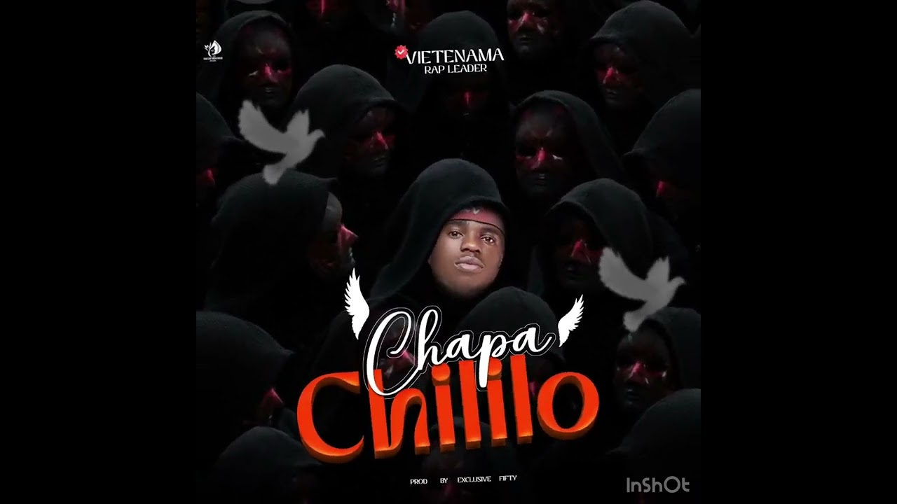 (Chapachililo) – Vietenama Rap leader… prod by exclusive fifty