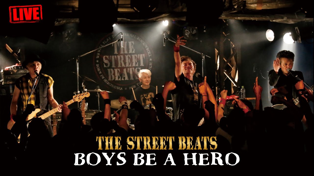 THE STREET BEATS / BOYS BE A HERO [LIVE]