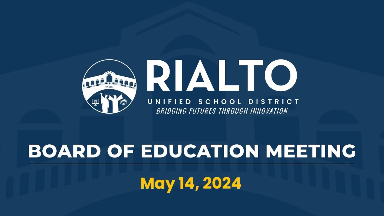 Special Rialto USD Board of Education Meeting - May 14, 2024