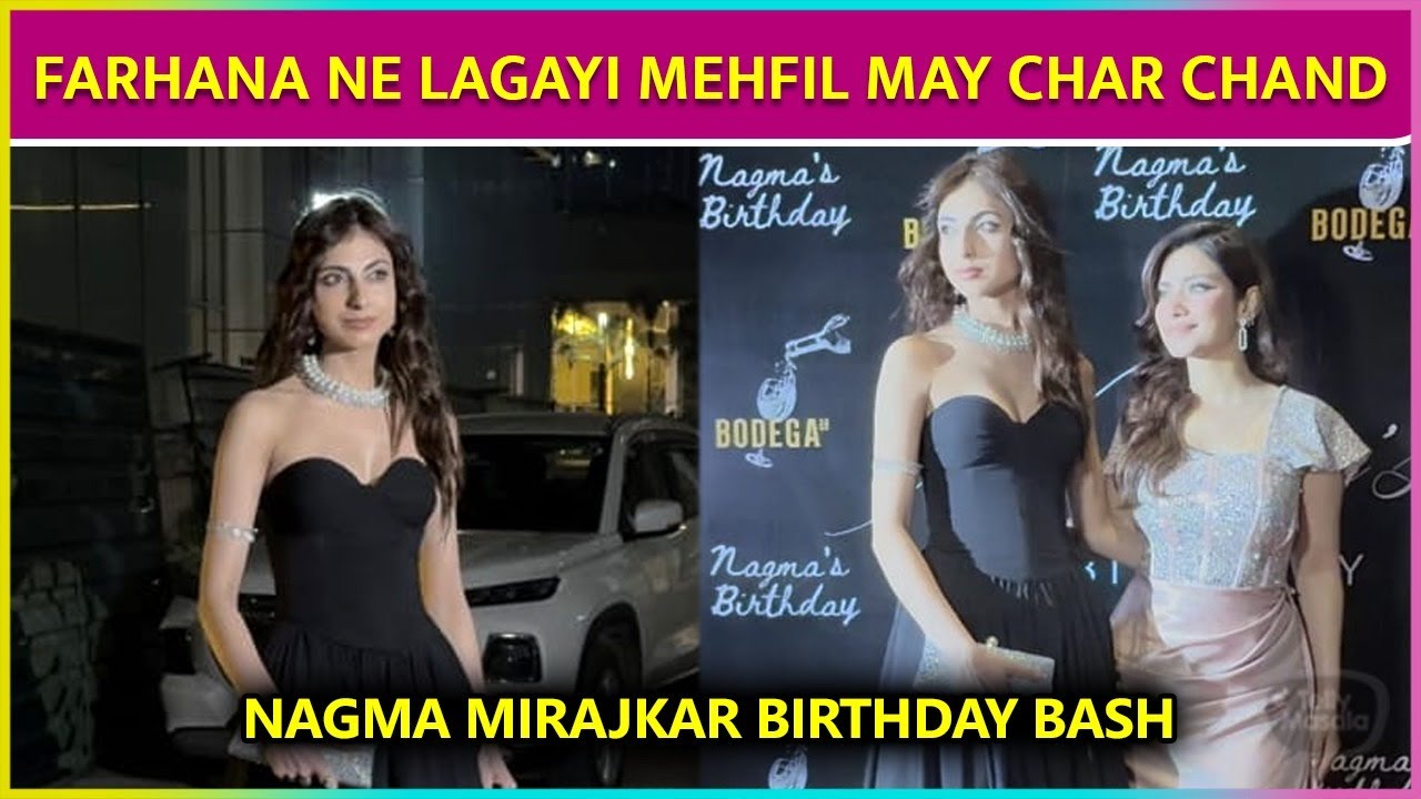 Bigg Boss 19 Runner Up Farhana Bhatt At Nagma Mirajkar Birthday Bash