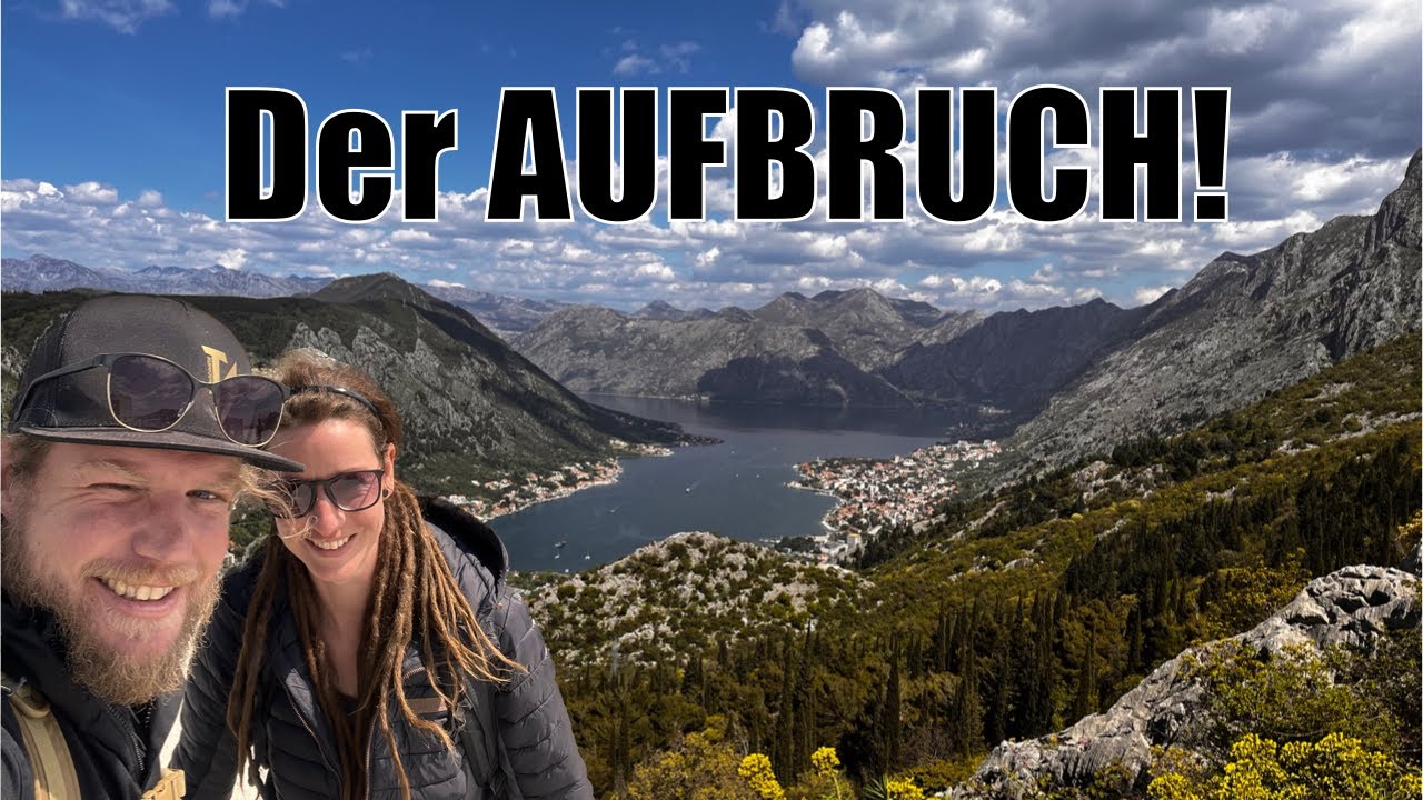 DER AUFBRUCH ⎮ Unsere erste Woche Vanlife ⎮ MONTENEGRO [2023] Folge 1