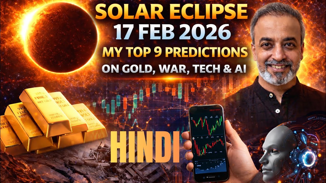 Solar Eclipse 17 Feb 2026 My 9 Top Predictions Hindi | Predictions on Gold, War, Trade, Earthquake