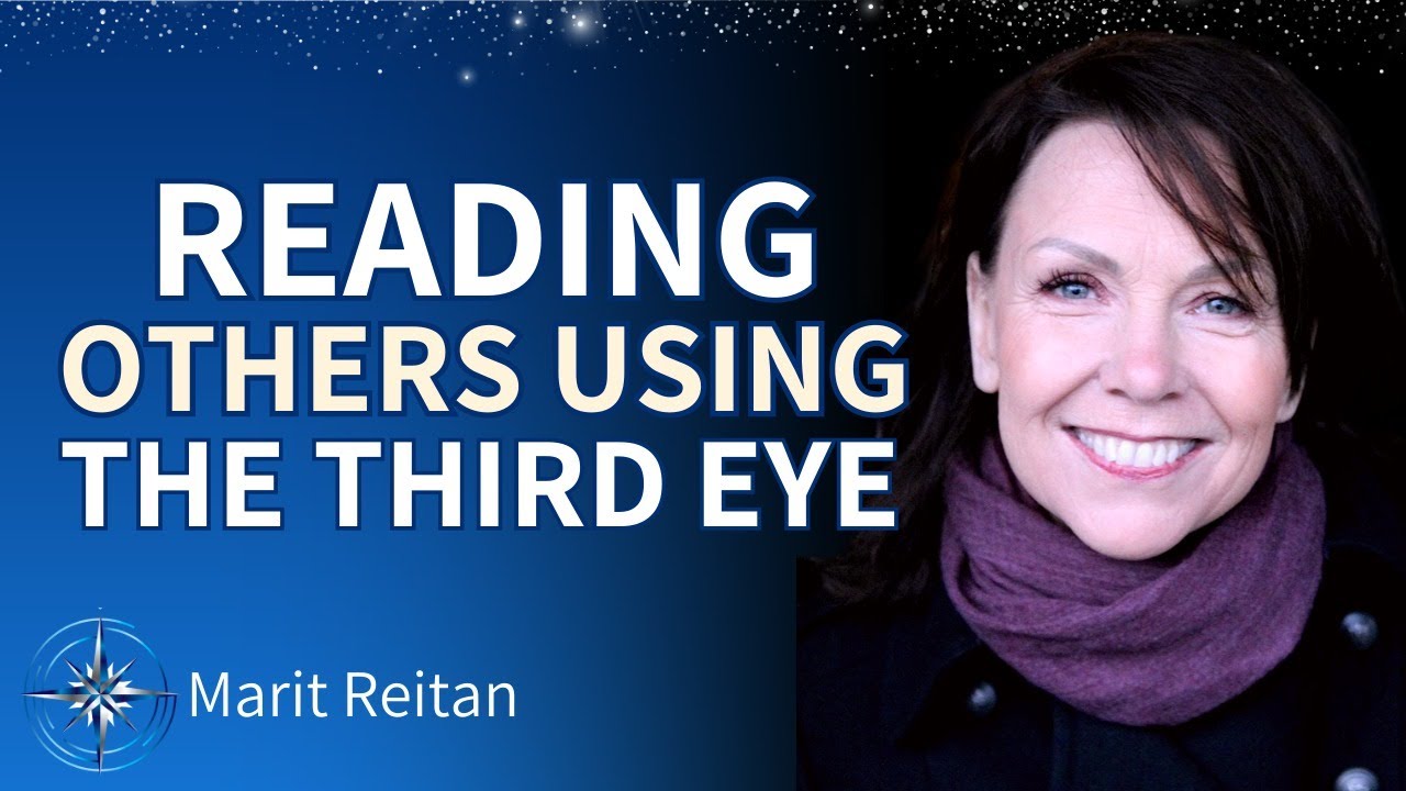 Learning To Read Yourself and Others Through Your Third Eye |  Marit Reitan