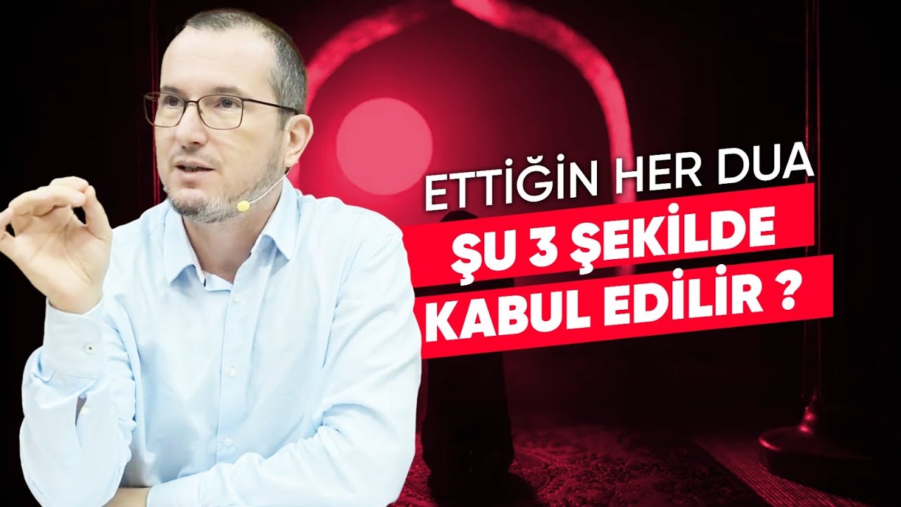 Ettiğin her dua şu 3 şekilde kabul edilir? / Kerem Önder