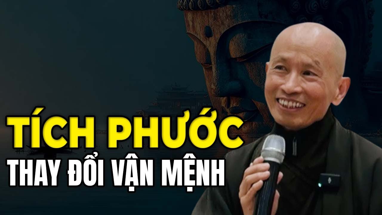 Cách Tích Phước & Thay Đổi Vận Mệnh - Thầy Thích Phước Tịnh