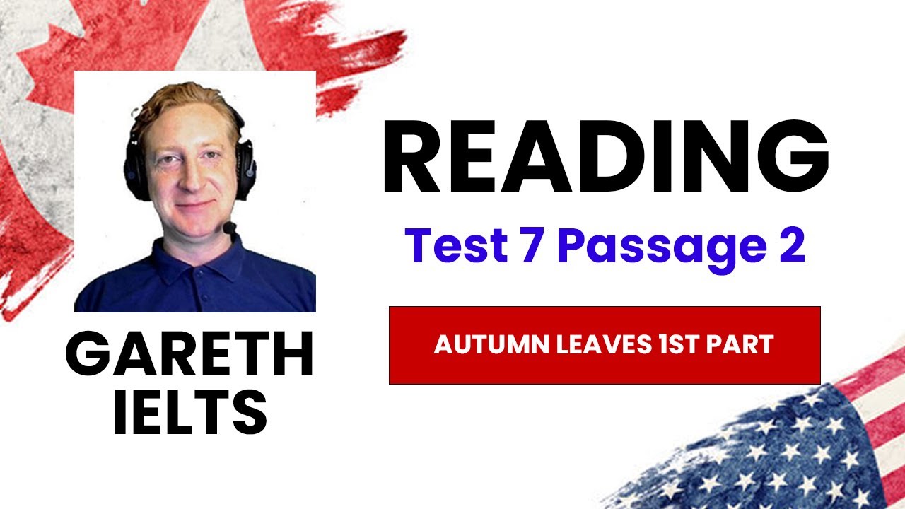 GARETH IELTS | Reading Test 7 Passage 2 | Topic- Autumn Leaves 1st Part | Edumap Immigration | Paid