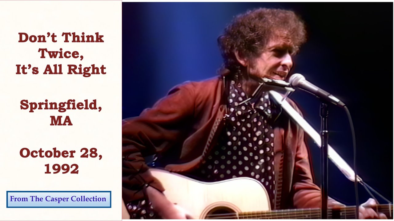 Don't Think Twice, It's (More Than) All Right  - Some choice Dylan 