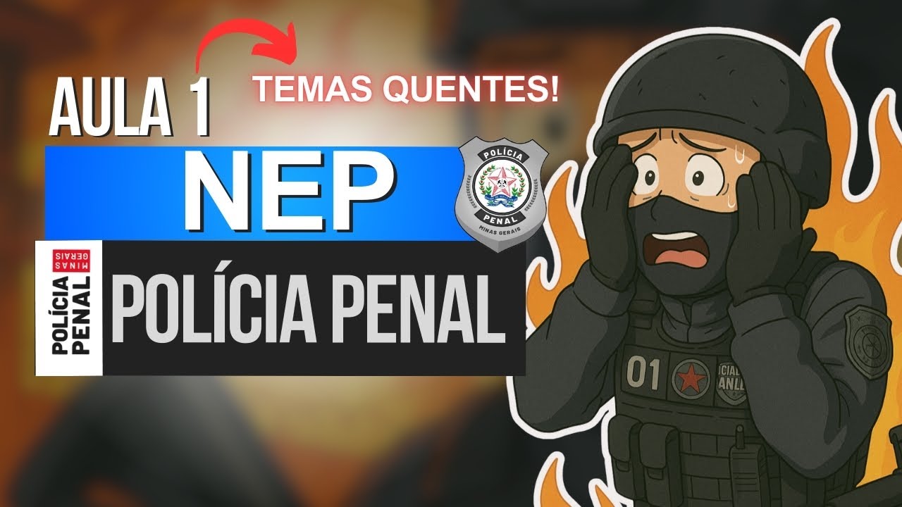 NEP - Introdu&ccedil;&atilde;o & Art. 1 a 7 - Concurso PPMG (Pol&iacute;cia Penal MG)