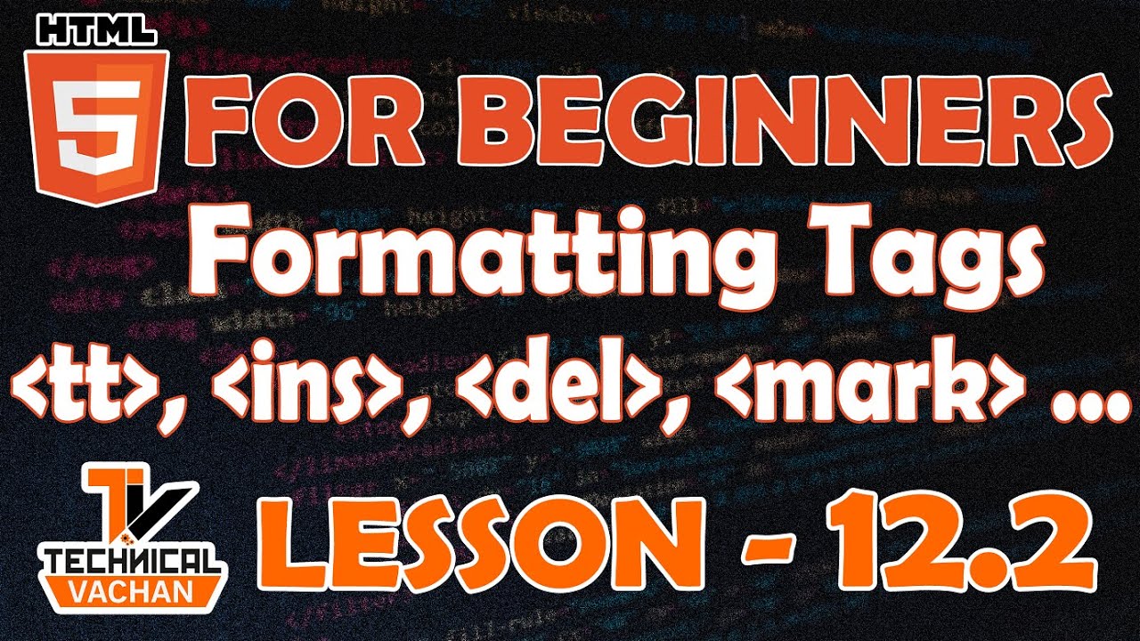 HTML for beginners | Formatting tags | Phrase Tag part 2 | What is formatting tags | TechnicalVACHAN