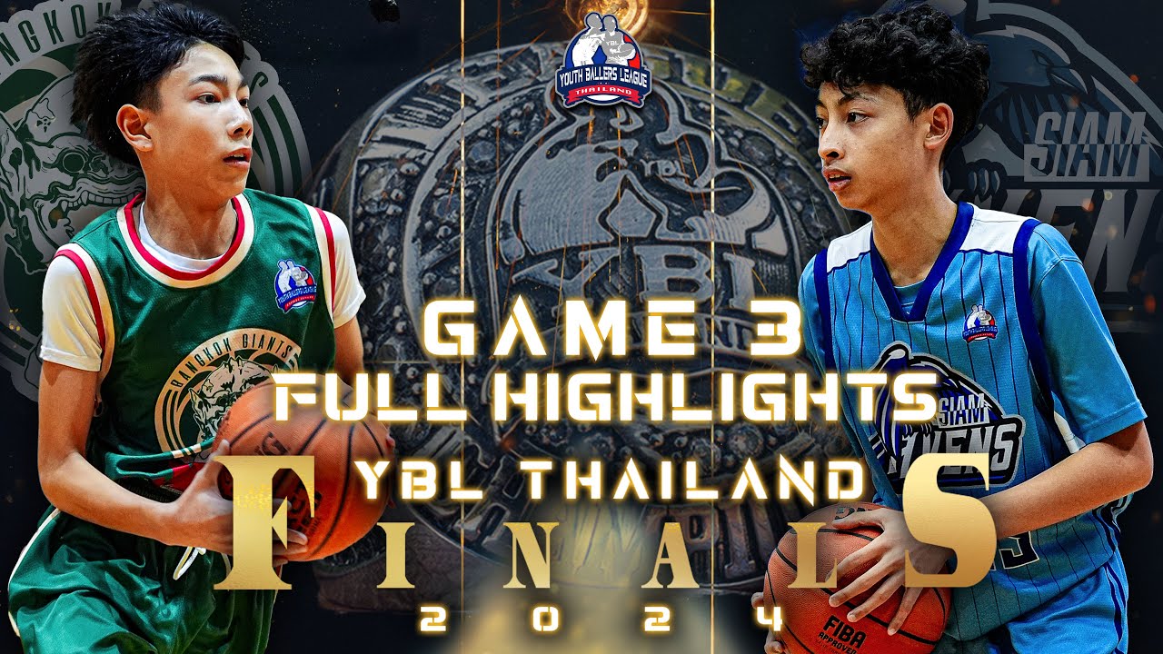 Bangkok Giants VS Siam Ravens | YBL FINALS GAME 3 Full Highlights