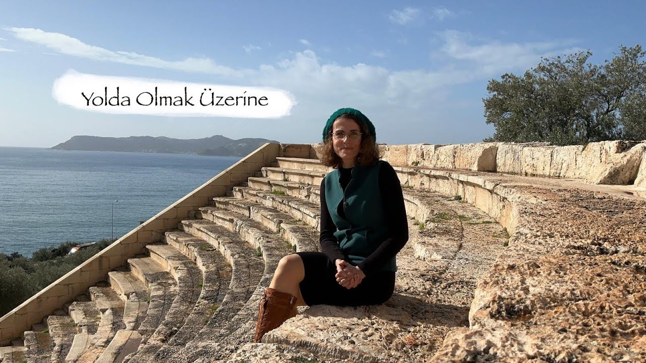 Yolda Olmak Üzerine