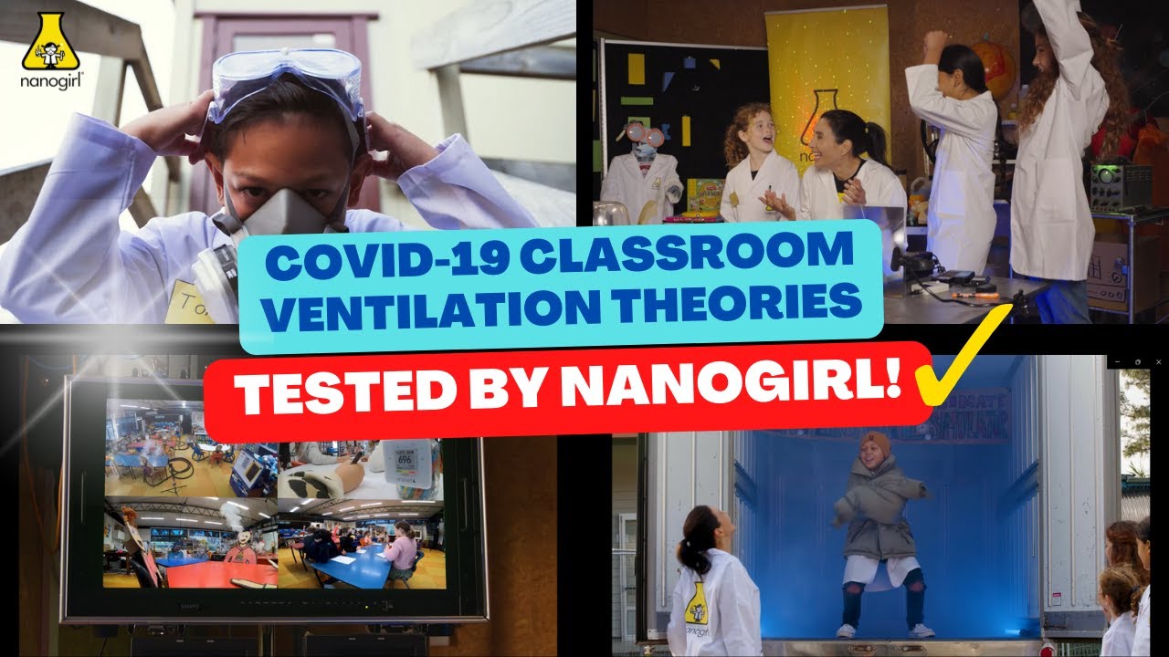 Nanogirl puts COVID-19 classroom ventilation theories to the test