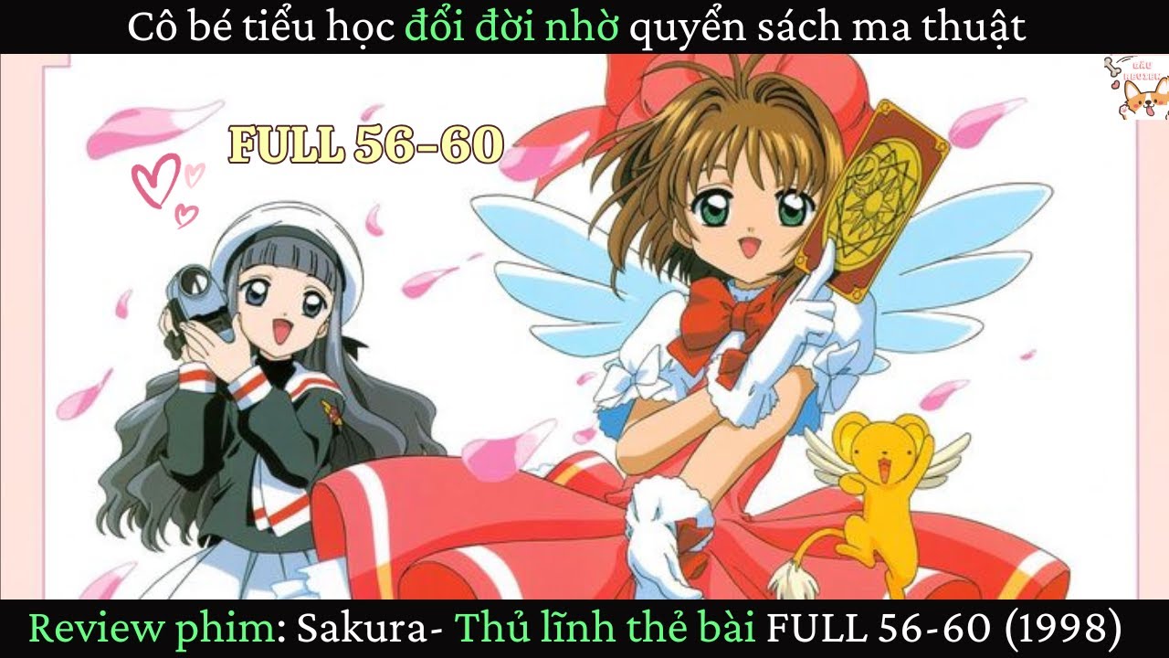 Review phim|  Sakura- Thủ lĩnh thẻ bài FULL 56-60  | Gâu Review