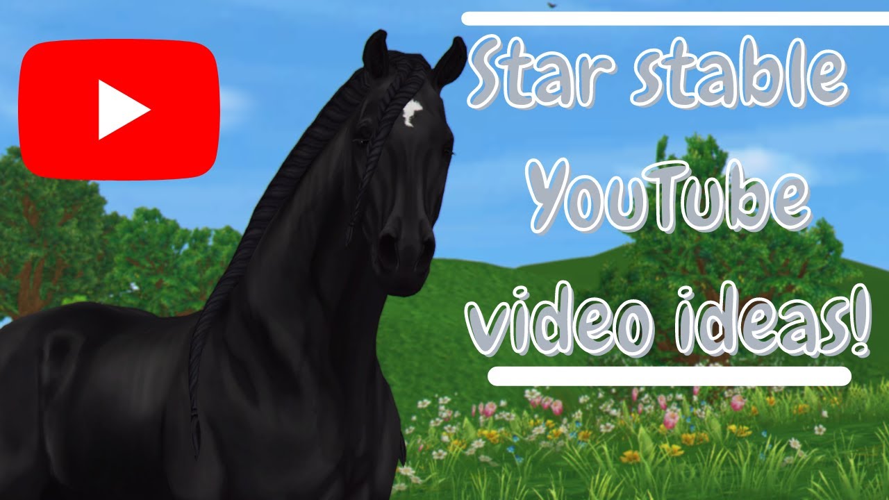 36 Star Stable YouTube video ideas! // SSO