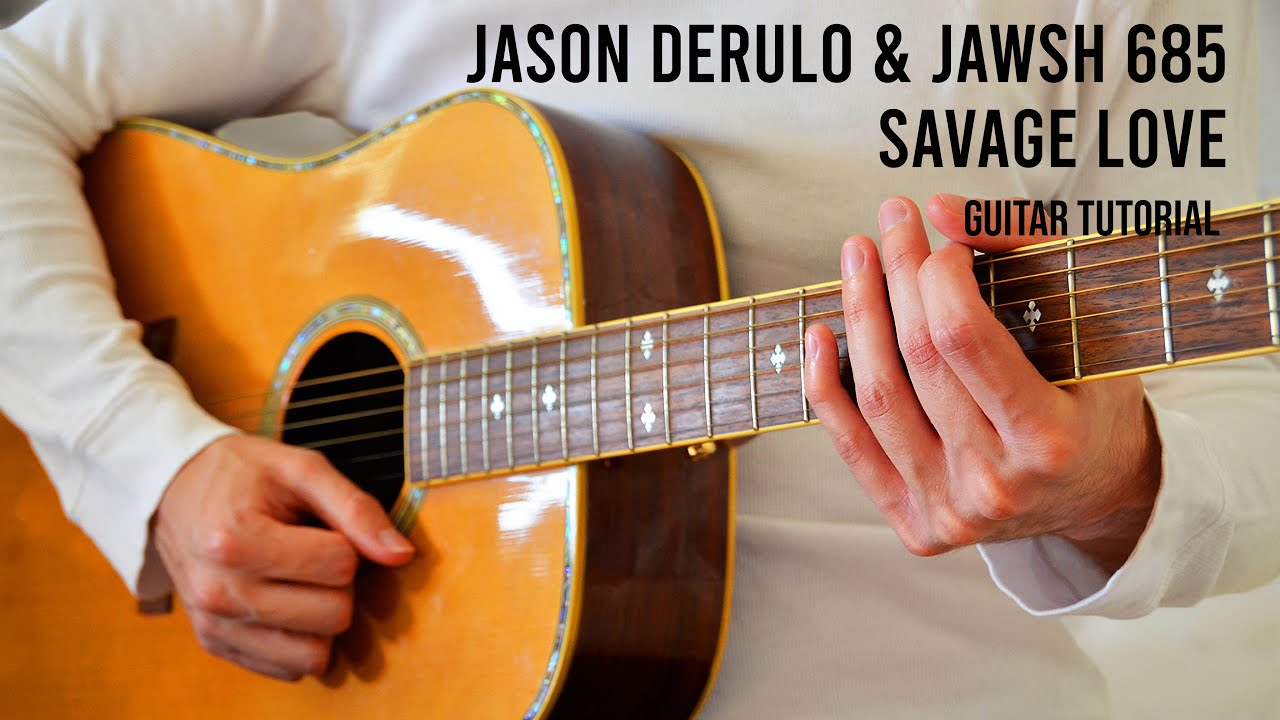Jason Derulo & Jawsh 685 - Savage Love EASY Guitar Tutorial With Chords / Lyrics
