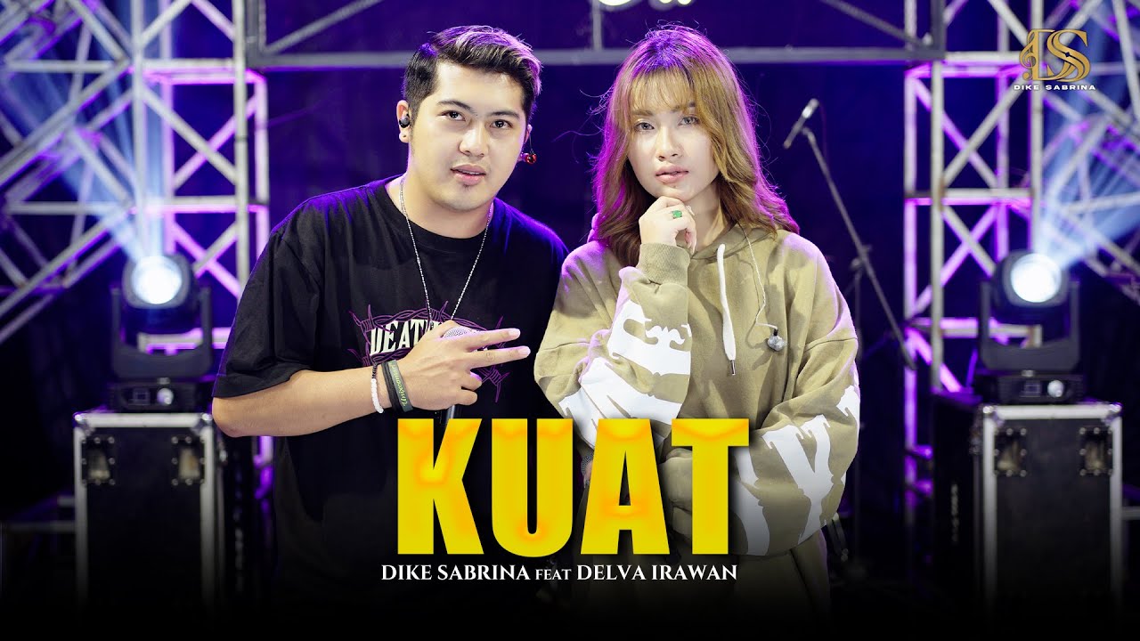 DIKE SABRINA Feat. DELVA IRAWAN - KUAT ( Official Live Music Video )