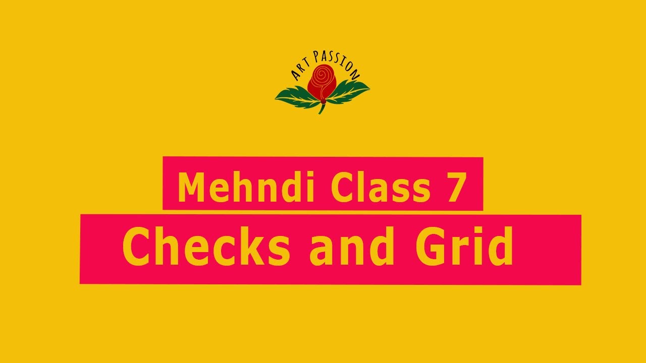 Art Passion Mehndi class 7 : Learn checks and Grid || Infinity checks