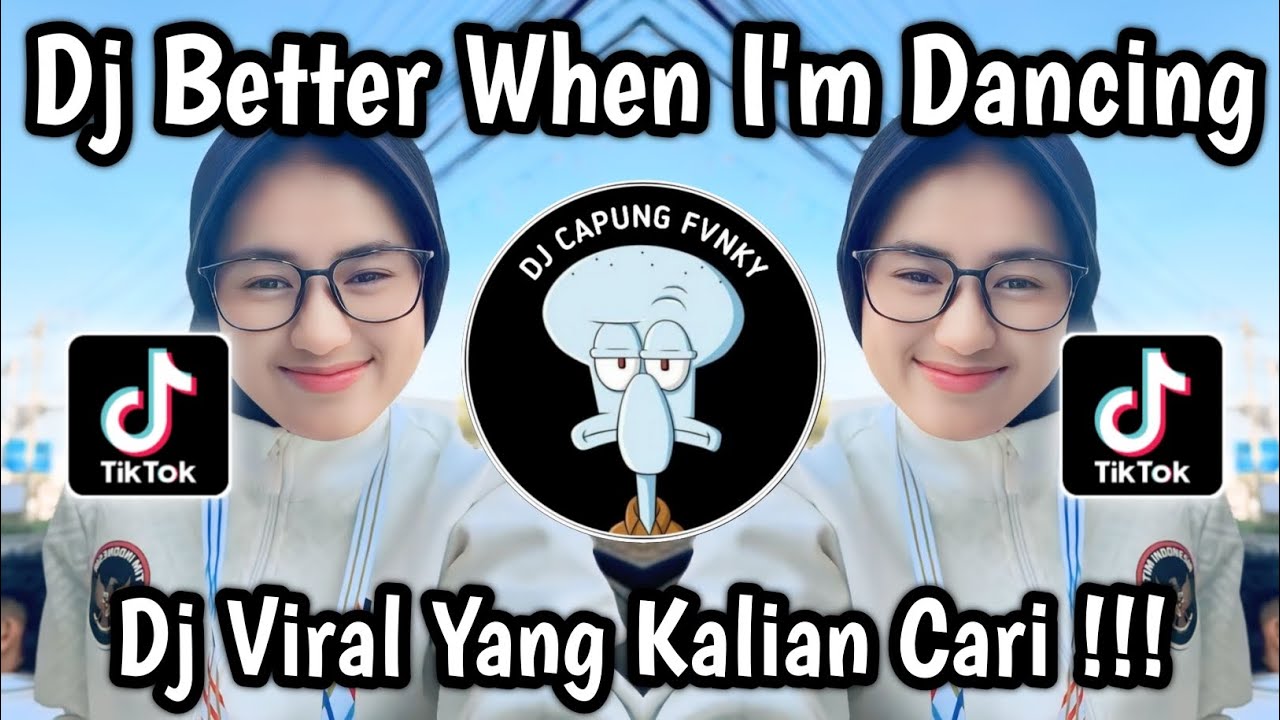 DJ BETTER WHEN I'M DANCING BY ELRAT ‎VIRAL TIKTOK 2025 🔥