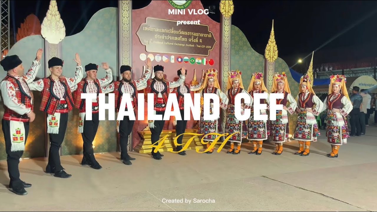 Thailand CEF : เทศกาลแลกเปลี่ยนวัฒนธรรมนานาชาติ ประจำประเทศไทย ครั้งที่4 💃🏻🎻🧩