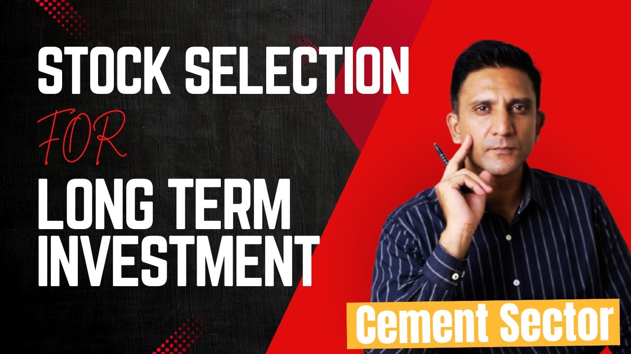 How To Select Stock for Long Term Investment? | Cement Sector | Mustafa Asghar | #stockexchange