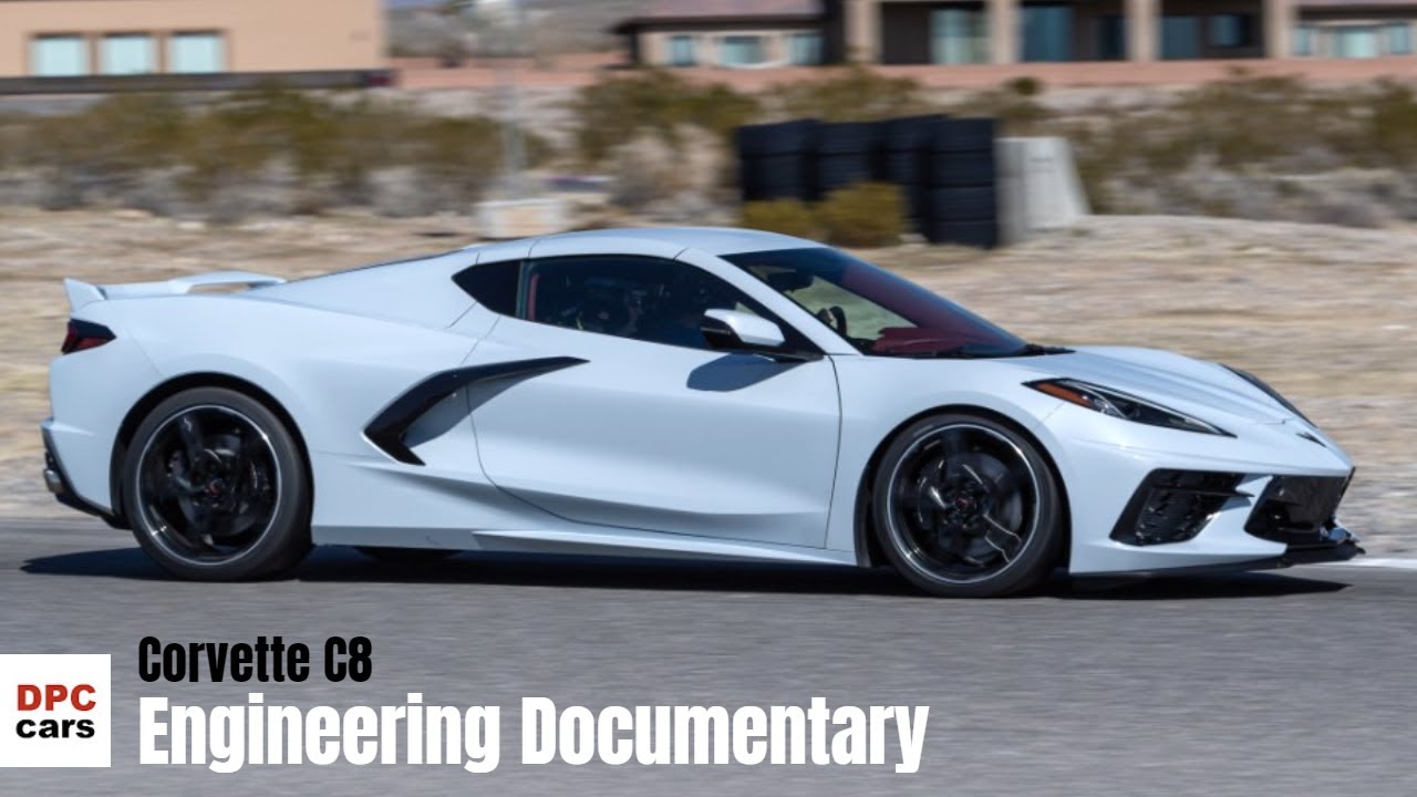 New Chevrolet Corvette C8 Engineering Documentary