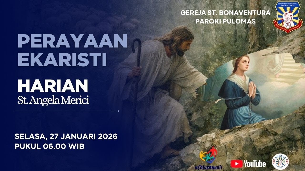 Misa Harian,Selasa 27 Januari 2026 06.00 WIB-Paroki Pulo Mas,St.Bonaventura-Keuskupan Agung Jakarta