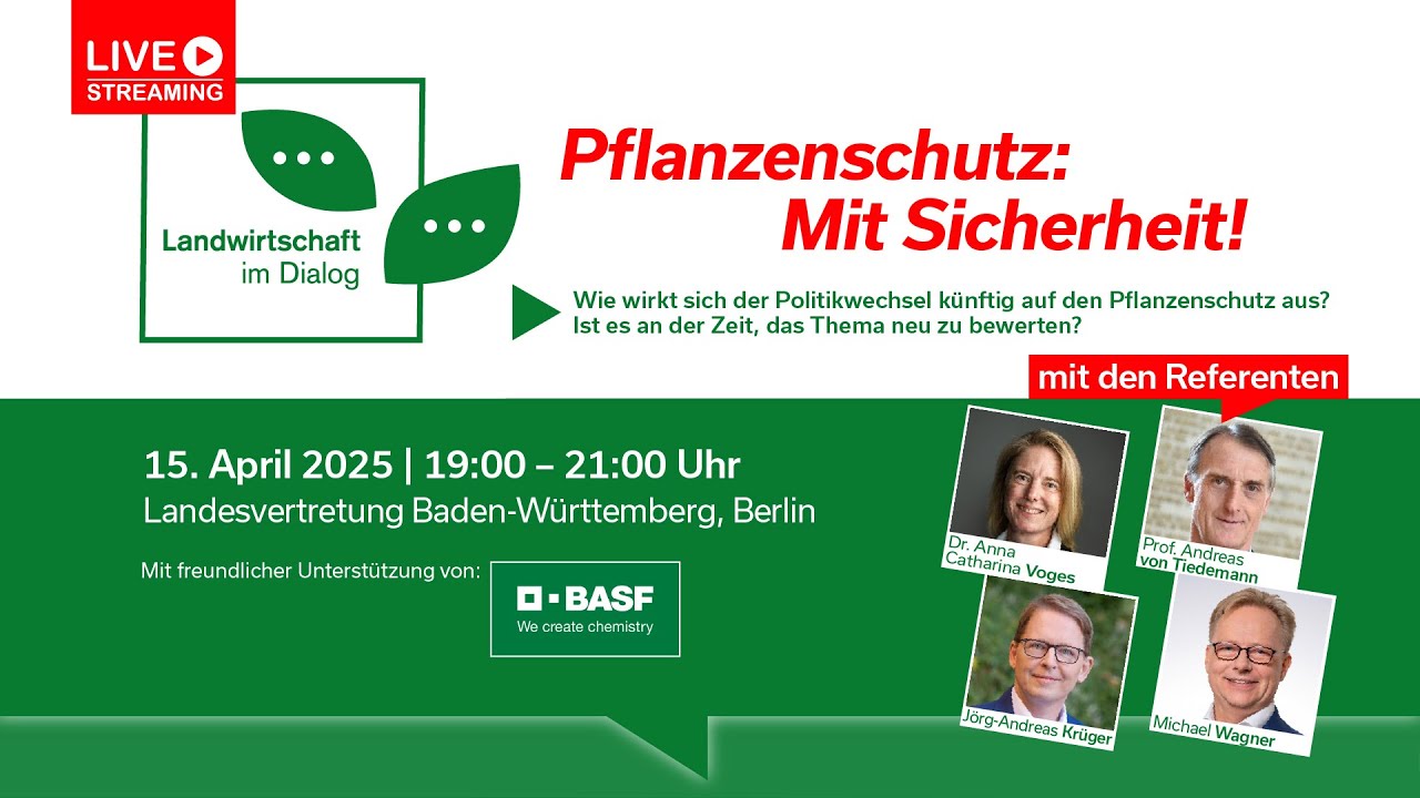 Landwirtschaft im Dialog - Pflanzenschutz: Mit Sicherheit!